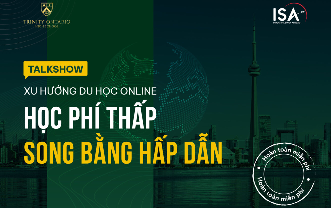 XU HƯỚNG DU HỌC ONLINE: HỌC PHÍ THẤP – SONG BẰNG HẤP DẪN