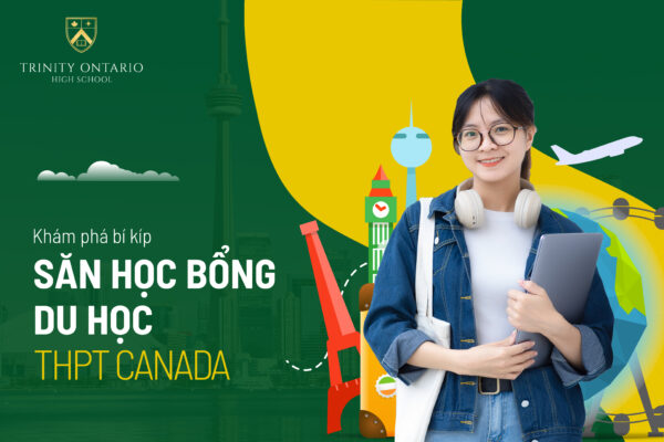 kham-pha-bi-kip-san-hoc-bong-du-hoc-thpt-canada