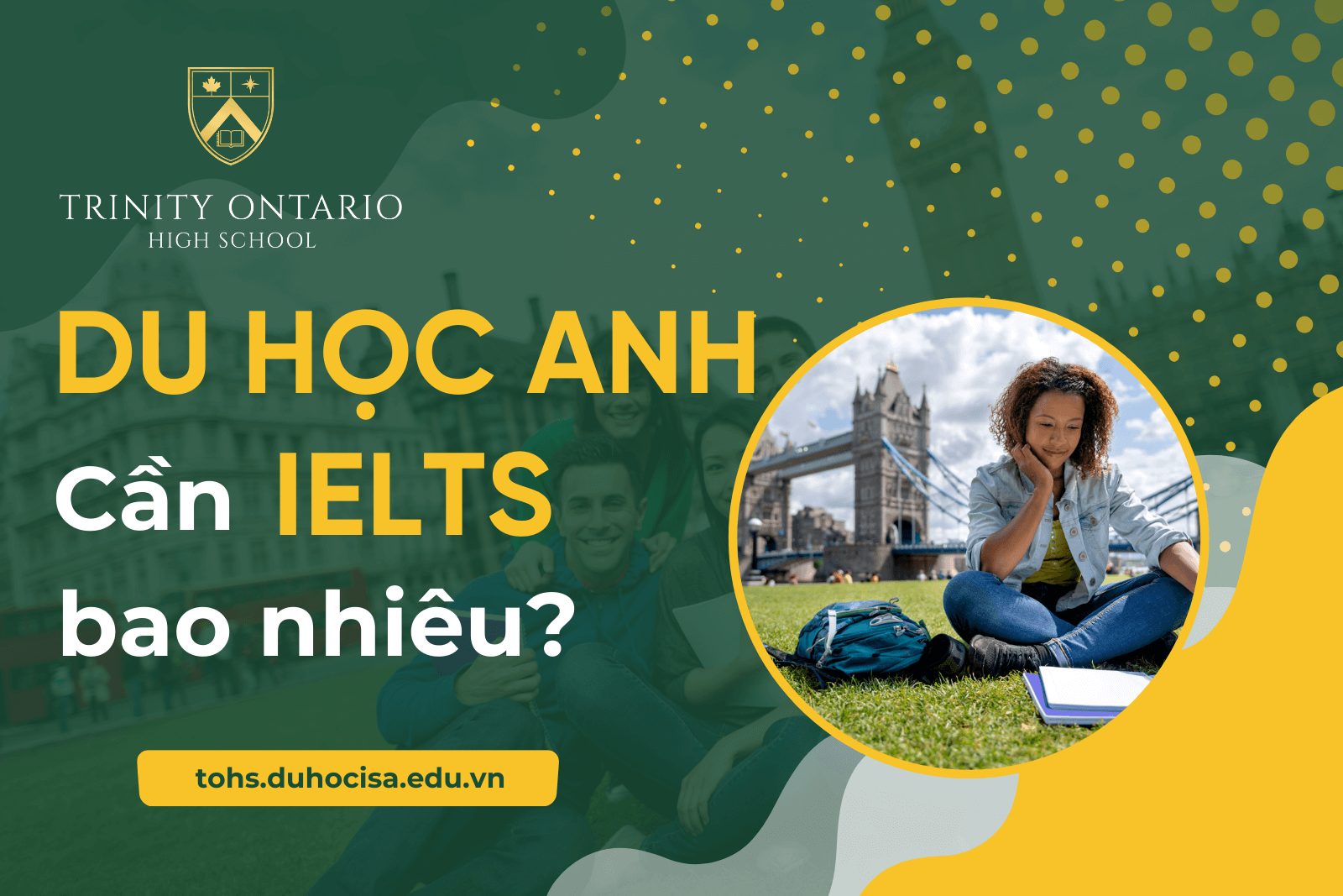 du-hoc-anh-can-ielts-bao-nhieu-yeu-cau-theo-truong-dai-hoc